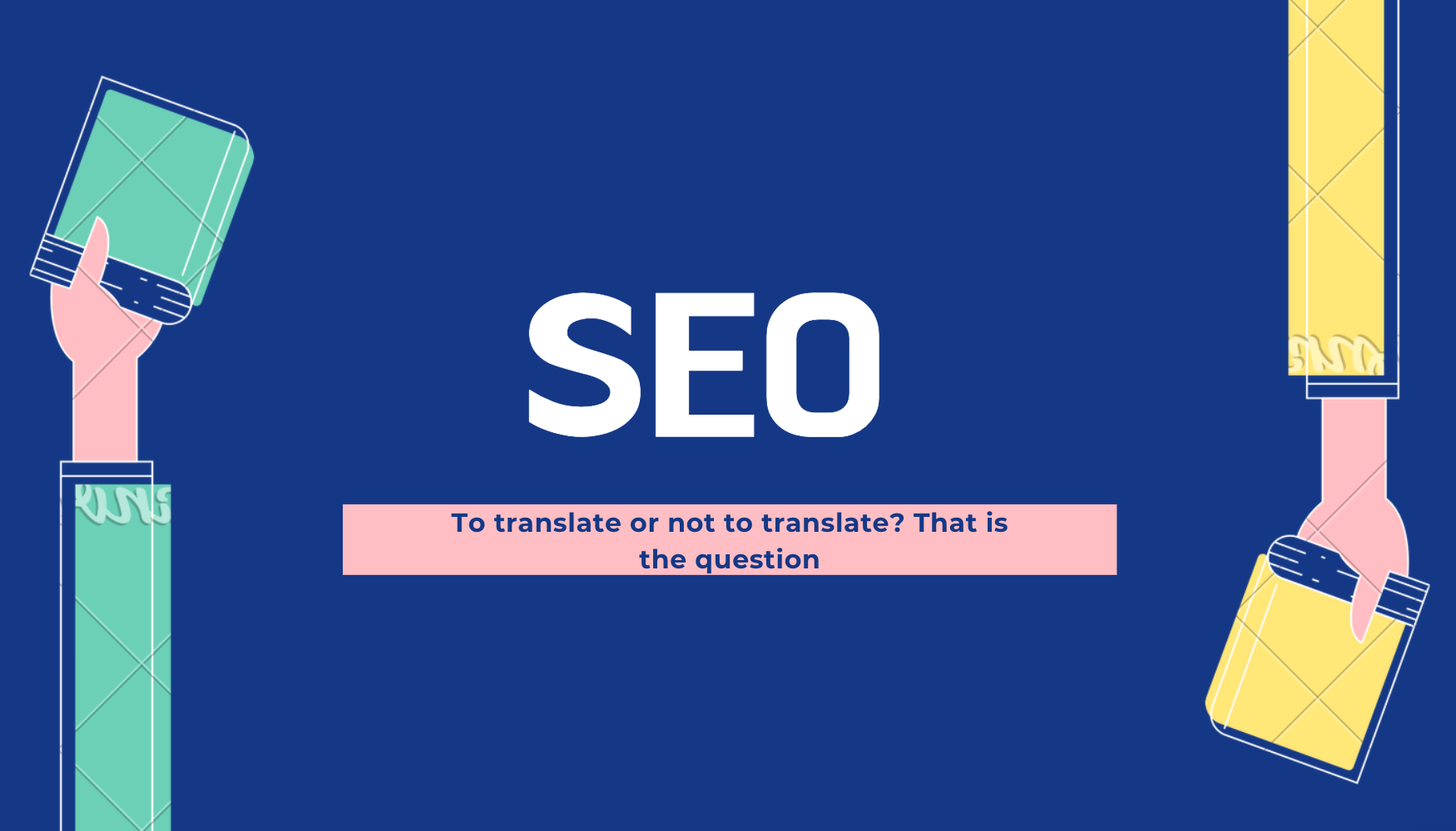 Discover EVERYTHING about SEO Translation